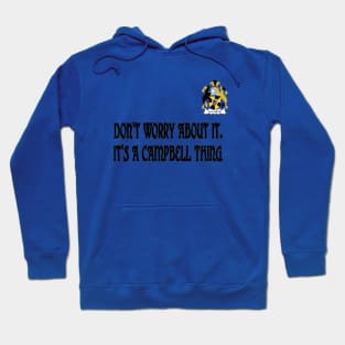 Don't Worry - It's A Campbell Thing Hoodie